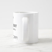 Ich brauche keine Jumbo-Tasse für die Verwaltung v (Rückseite)