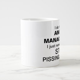 Ich brauche keine Jumbo-Tasse für die Verwaltung v