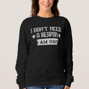 Ich brauche keine Karate-Grafik Sweatshirt