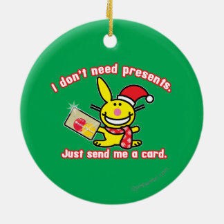 Ich brauche keine Präsentationen Keramik Ornament