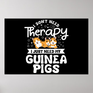 Ich brauche keine therapeutische Guinea Pig Cavy R Poster