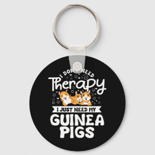 Ich brauche keine therapeutische Guinea Pig Cavy R Schlüsselanhänger