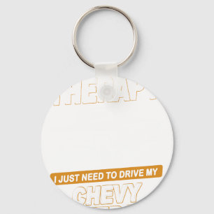 ICH BRAUCHE KEINE THERAPIE Chevrolet C10 Silverado Schlüsselanhänger