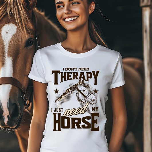 Ich brauche keine Therapie - Design für Pferde T-Shirt