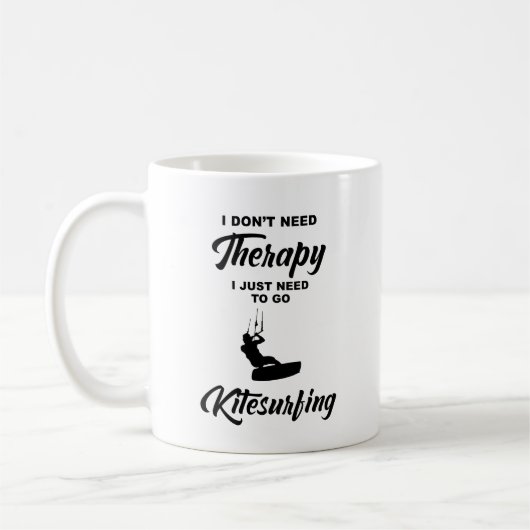 ICH BRAUCHE KEINE THERAPIE, DIE ICH NUR GEHEN MUSS KAFFEETASSE (Links)