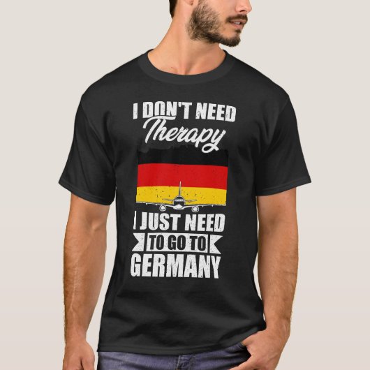 Ich brauche keine Therapie, die ich nur in Deutsch T-Shirt (Vorderseite)
