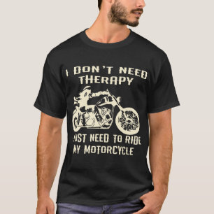 Ich brauche keine Therapie, die ich nur mit meinem T-Shirt