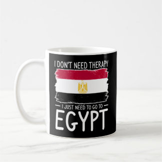 Ich brauche keine Therapie, die ich nur nach Ägypt Kaffeetasse