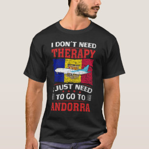 Ich brauche keine Therapie, die ich nur nach Andor T-Shirt