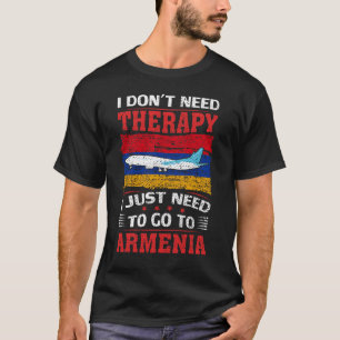 Ich brauche keine Therapie, die ich nur nach Armen T-Shirt