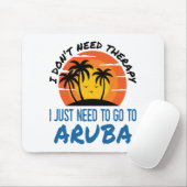 Ich brauche keine Therapie, die ich nur nach Aruba Mousepad (Mit Mouse)