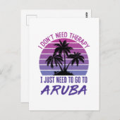 Ich brauche keine Therapie, die ich nur nach Aruba Postkarte (Vorne/Hinten)