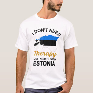 Ich brauche keine Therapie, die ich nur nach Estla T-Shirt