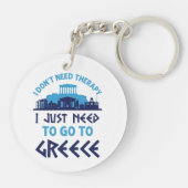 Ich brauche keine Therapie, die ich nur nach Griec Schlüsselanhänger (Rückseite)