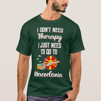 Ich brauche keine Therapie, die ich nur nach Mazed T-Shirt