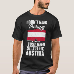 Ich brauche keine Therapie, die ich nur nach Öster T-Shirt