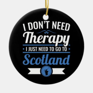 Ich brauche keine Therapie, die ich nur nach Schot Keramik Ornament