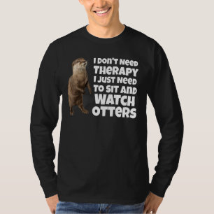Ich brauche keine Therapie, die ich nur nehmen mus T-Shirt