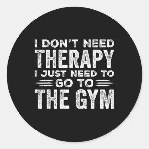 Ich brauche keine Therapie, die ich nur zum Fitnes Runder Aufkleber