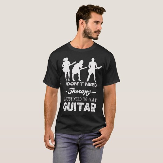 Ich brauche keine Therapie, die ich nur zum GITAR T-Shirt (Vorne ganz)