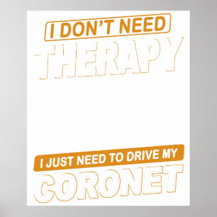 ICH BRAUCHE KEINE THERAPIE Dodge Coronet Super Bee Poster