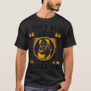 Ich brauche keine Therapie Funy Animal Guinea Pig T-Shirt