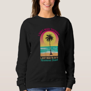 Ich brauche keine Therapie Hermosa Beach Ocean Cal Sweatshirt
