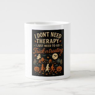 Ich brauche keine Therapie, ich brauche einen Tric Jumbo-Tasse