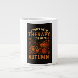 Ich brauche keine Therapie, ich brauche nur den He Jumbo-Tasse