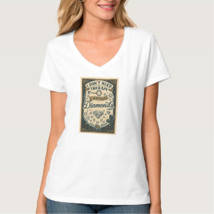 Ich brauche keine Therapie, ich brauche nur Diaman T-Shirt