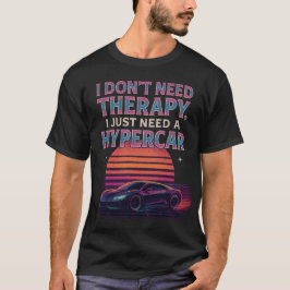 Ich brauche keine Therapie, ich brauche nur ein Hy T-Shirt