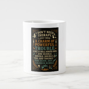 Ich brauche keine Therapie, ich brauche nur eine K Jumbo-Tasse