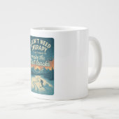 Ich brauche keine Therapie, ich brauche nur erste Jumbo-Tasse (Vorderseite Rechts)