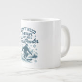 Ich brauche keine Therapie, ich brauche nur frisch Jumbo-Tasse (Vorderseite Rechts)