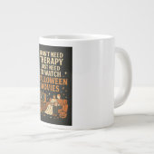 Ich brauche keine Therapie, ich brauche nur Hallow Jumbo-Tasse (Vorderseite Rechts)