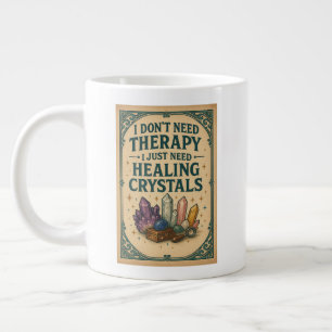 Ich brauche keine Therapie, ich brauche nur heilen Jumbo-Tasse