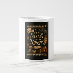 Ich brauche keine Therapie, ich brauche nur Hygge Jumbo-Tasse