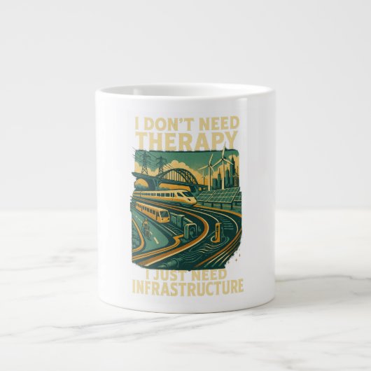 Ich brauche keine Therapie, ich brauche nur Infras Jumbo-Tasse (Vorderseite)