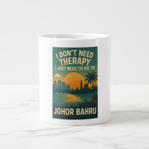 Ich brauche keine Therapie, ich brauche nur Johor Jumbo-Tasse