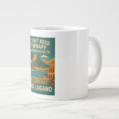 Ich brauche keine Therapie, ich brauche nur Lugano Jumbo-Tasse (Vorderseite Rechts)