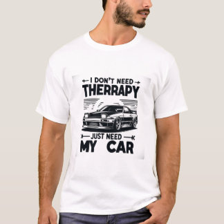 Ich brauche keine Therapie, ich brauche nur mein A T-Shirt