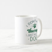 Ich brauche keine Therapie, ich brauche nur meinen Kaffeetasse (VorderseiteRechts)