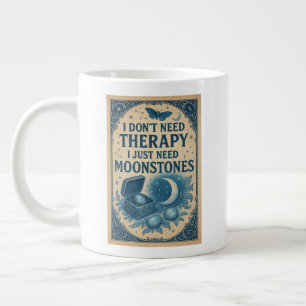 Ich brauche keine Therapie, ich brauche nur Mondst Jumbo-Tasse