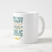 Ich brauche keine Therapie, ich brauche nur öffent Jumbo-Tasse (Vorderseite Rechts)