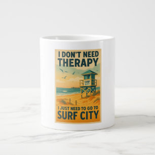 Ich brauche keine Therapie, ich brauche nur Surf C Jumbo-Tasse