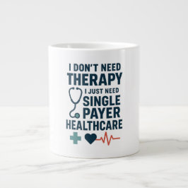 Ich brauche keine Therapie, ich brauche Single Pay Jumbo-Tasse