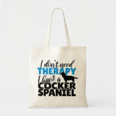 Ich brauche keine Therapie, ich habe einen Cocker  Tragetasche (Vorne)