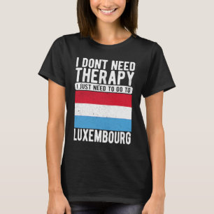 Ich brauche keine Therapie, ich muss einfach nach T-Shirt