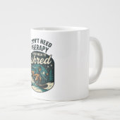 Ich brauche keine Therapie, ich muss mich nur teil Jumbo-Tasse (Vorderseite Rechts)
