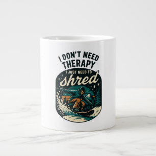 Ich brauche keine Therapie, ich muss mich nur teil Jumbo-Tasse